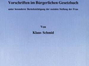 Die Entstehung der güterrechtlichen Vorschriften im Bürgerlichen Gesetzbuch, unter besonderer Berücksichtigung der sozialen Stellung der Frau.