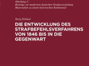 Die Entwicklung des Strafbefehlsverfahrens von 1846 bis in die Gegenwart