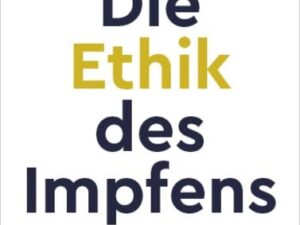 Die Ethik des Impfens