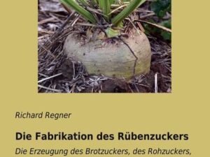 Die Fabrikation des Rübenzuckers