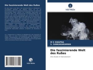 Die faszinierende Welt des Rußes