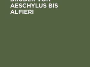 Die feindlichen Brüder von Aeschylus bis Alfieri