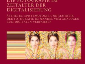 Die Fotografie im Zeitalter der Digitalisierung