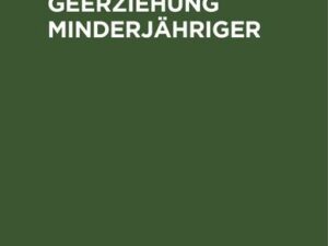 Die Fürsorgeerziehung Minderjähriger