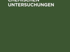 Die gerichtlich-chemischen Untersuchungen