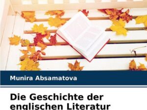 Die Geschichte der englischen Literatur