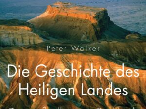 Die Geschichte des Heiligen Landes