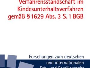 Die gesetzliche Verfahrensstandschaft im Kindesunterhaltsverfahren gemäß § 1629 Abs. 3 S. 1 BGB