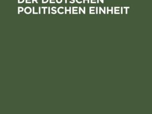 Die Gestaltung der deutschen politischen Einheit