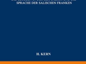 Die Glossen in der Lex Salica und die Sprache der Salischen Franken