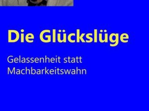 Die Glückslüge