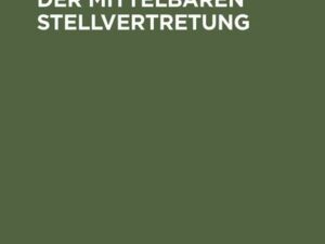 Die Grundsätze der mittelbaren Stellvertretung