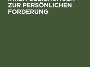 Die Grundschuld in ihren Beziehungen zur persönlichen Forderung