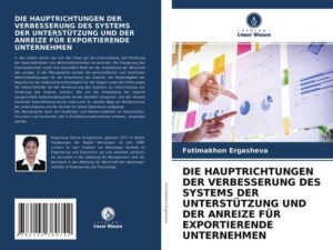 Die Hauptrichtungen der Verbesserung des Systems der Unterstützung und der Anreize für Exportierende Unternehmen