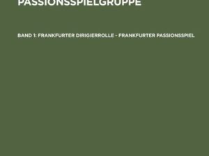 Die Hessische Passionsspielgruppe / Frankfurter Dirigierrolle - Frankfurter Passionsspiel