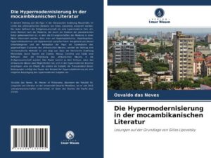 Die Hypermodernisierung in der mocambikanischen Literatur