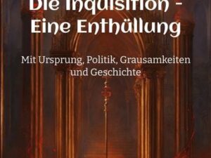 Die Inquisition - Eine Enthüllung