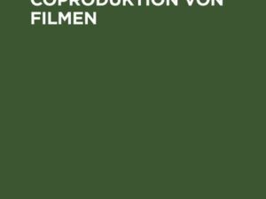 Die internationale Coproduktion von Filmen