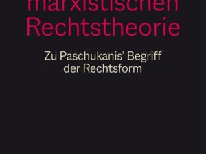 Die Kritik der marxistischen Rechtstheorie