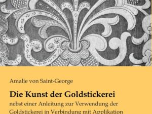 Die Kunst der Goldstickerei