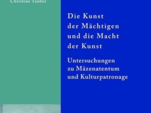 Die Kunst der Mächtigen und die Macht der Kunst