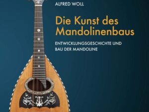 Die Kunst des Mandolinenbaus