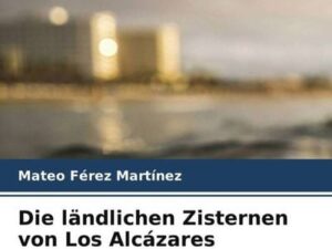 Die ländlichen Zisternen von Los Alcázares