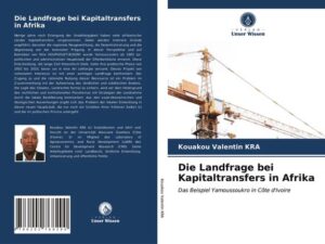 Die Landfrage bei Kapitaltransfers in Afrika