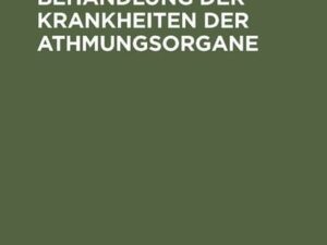 Die locale Behandlung der Krankheiten der Athmungsorgane