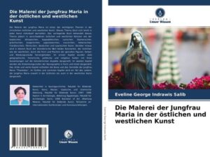 Die Malerei der Jungfrau Maria in der östlichen und westlichen Kunst