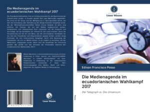 Die Medienagenda im ecuadorianischen Wahlkampf 2017