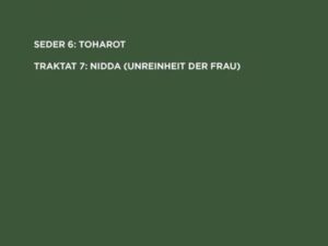 Die Mischna. Toharot / Nidda (Unreinheit der Frau)