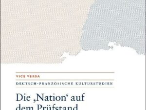 Die "Nation" auf dem Prüfstand/La "Nation" en question/Questioning the "Nation"