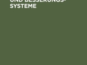 Die neueren Straf- und Besserungs-Systeme