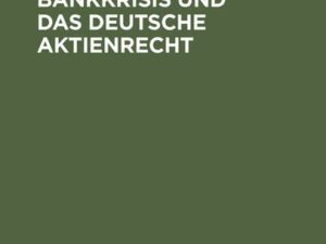 Die neueste Bankkrisis und das deutsche Aktienrecht