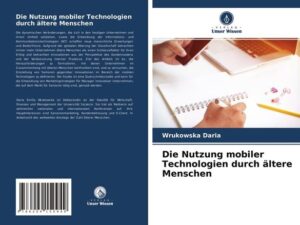 Die Nutzung mobiler Technologien durch ältere Menschen