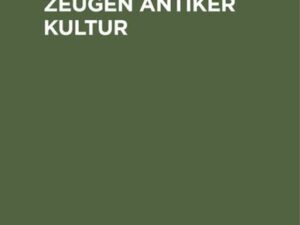 Die Papyri als Zeugen antiker Kultur