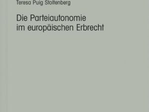 Die Parteiautonomie im europäischen Erbrecht