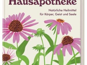 Die pflanzliche Hausapotheke