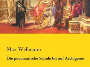 Die pneumatische Schule bis auf Archigenes