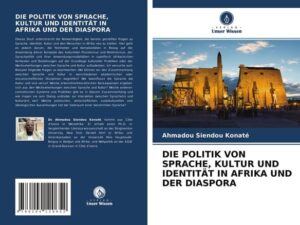 Die Politik von Sprache, Kultur und Identität in Afrika und der Diaspora