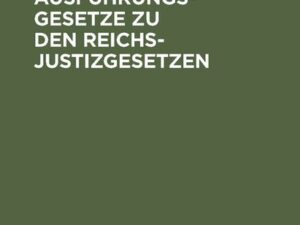 Die preussischen Ausführungsgesetze zu den Reichs-Justizgesetzen