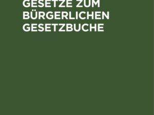 Die preußischen Ausführungsgesetze zum bürgerlichen Gesetzbuche