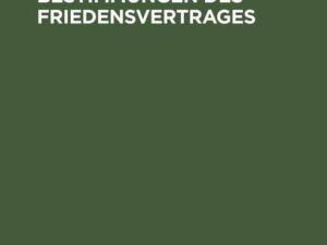 Die privatrechtlichen Bestimmungen des Friedensvertrages