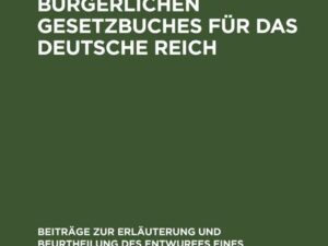 Die Rechtsgeschäfte im Entwurf eines bürgerlichen Gesetzbuches für das Deutsche Reich