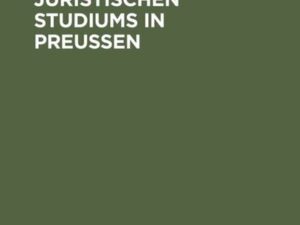 Die Reform des juristischen Studiums in Preussen