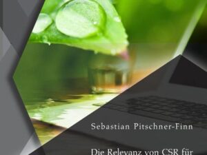 Die Relevanz von CSR für den Unternehmenserfolg: Analyse der wissenschaftlichen Qualität einer Theorie