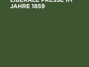 Die rheinische liberale Presse im Jahre 1859