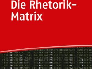 Die Rhetorik-Matrix