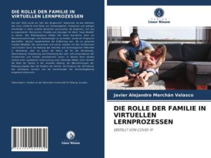 Die Rolle der Familie in Virtuellen Lernprozessen